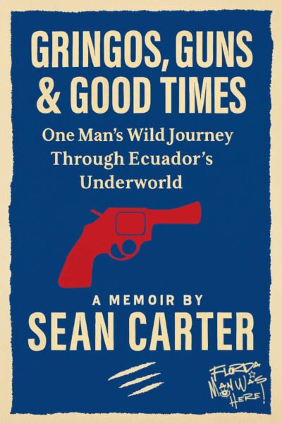 Gringos, Guns & Good Times Cover sm